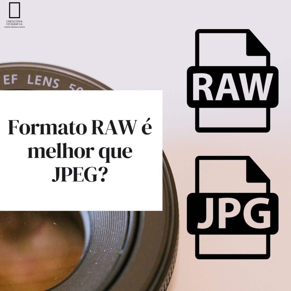 JPEG versus RAW: Qual é melhor?